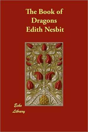 The Book of Dragons de Edith Nesbit