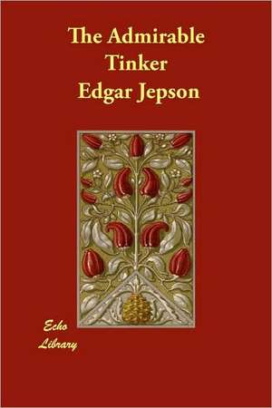 The Admirable Tinker de Edgar Jepson