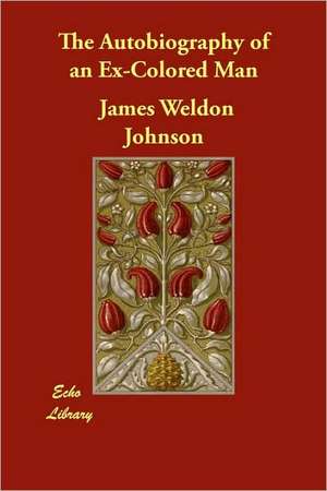 The Autobiography of an Ex-Colored Man de James Weldon Johnson