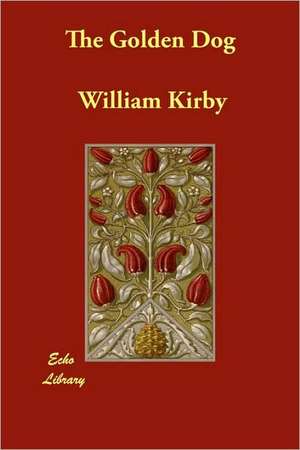 The Golden Dog de William Kirby