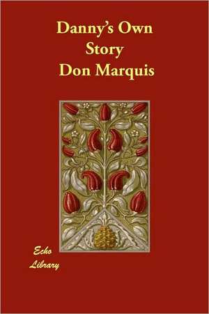 Danny's Own Story de Don Marquis