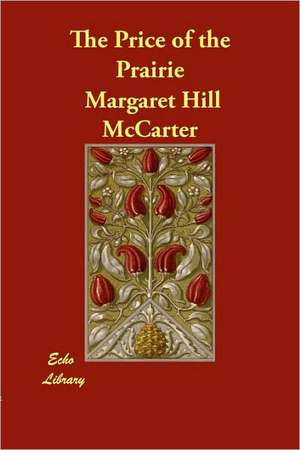 The Price of the Prairie de Margaret Hill McCarter