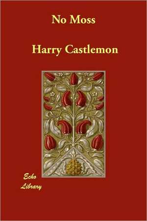 No Moss de Harry Castlemon