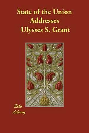 State of the Union Addresses de Ulysses S. Grant