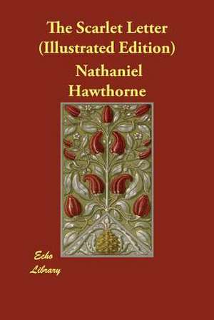 The Scarlet Letter (Illustrated Edition) de Nathaniel Hawthorne