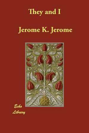 They and I de Jerome K. Jerome