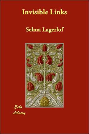 Invisible Links de Selma Lagerlof