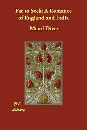 Far to Seek de Maud Diver