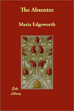 The Absentee de Maria Edgeworth