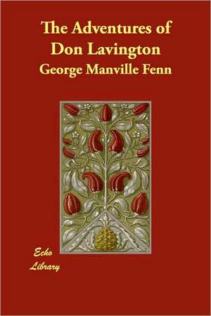 The Adventures of Don Lavington de George Manville Fenn