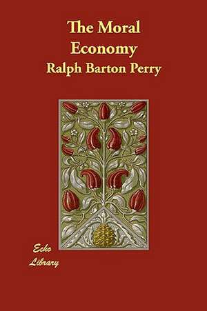 The Moral Economy de Ralph Barton Perry