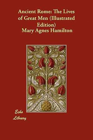 Ancient Rome de Mary Agnes Hamilton