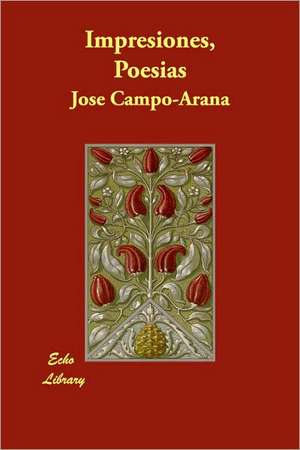 Impresiones, Poesias de Jose Campo-Arana