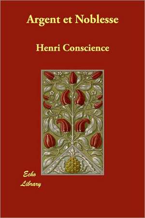 Argent et Noblesse de Henri Conscience