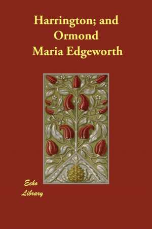 Harrington; And Ormond de Maria Edgeworth