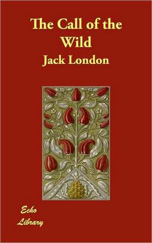 The Call of the Wild de Jack London