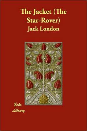 The Jacket (The Star-Rover) de Jack London