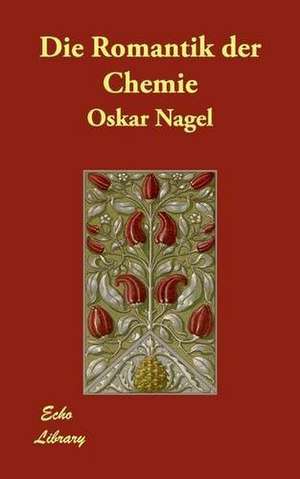 Die Romantik der Chemie de Oskar Nagel