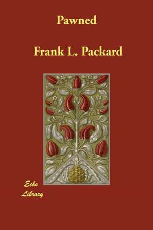 Pawned de Frank L. Packard