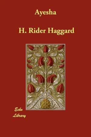 Ayesha de H. Rider Haggard