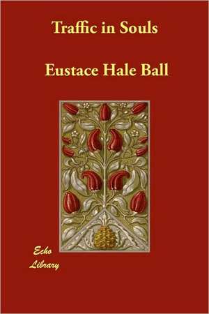 Traffic in Souls de Eustace Hale Ball