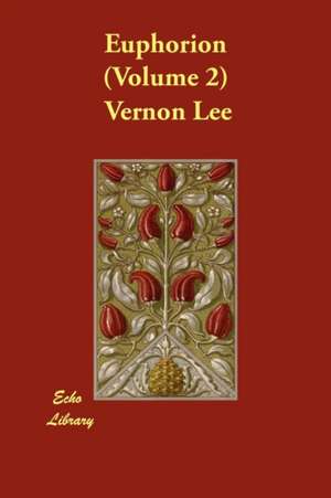 Euphorion (Volume 2) de Vernon Lee