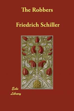 The Robbers de Friedrich Schiller
