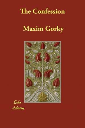 The Confession de Maxim Gorky