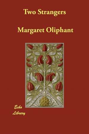 Two Strangers de Margaret Oliphant