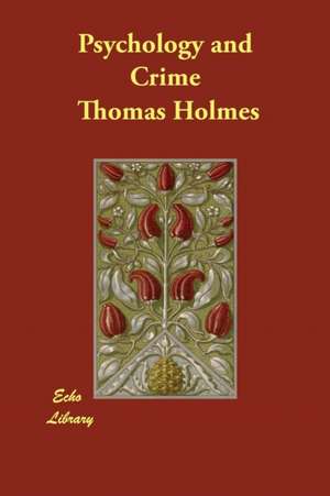 Psychology and Crime de Thomas Holmes