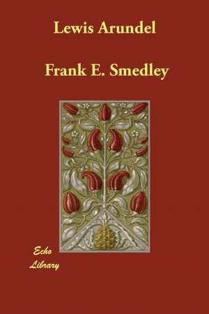 Lewis Arundel de Frank E. Smedley