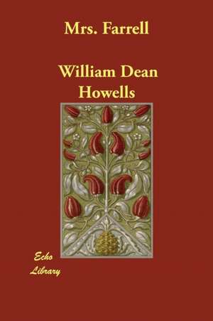 Mrs. Farrell de William Dean Howells