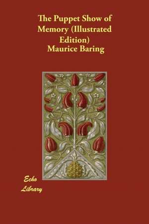 The Puppet Show of Memory (Illustrated Edition) de Maurice Baring