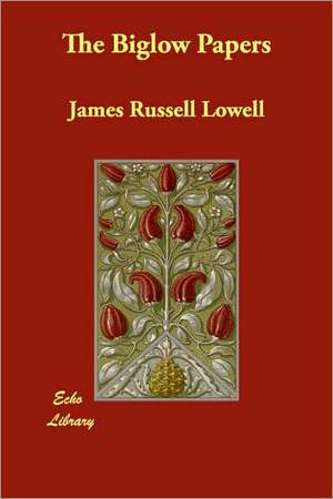 The Biglow Papers de James Russell Lowell