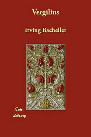 Vergilius de Irving Bacheller