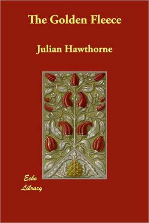 The Golden Fleece de Julian Hawthorne