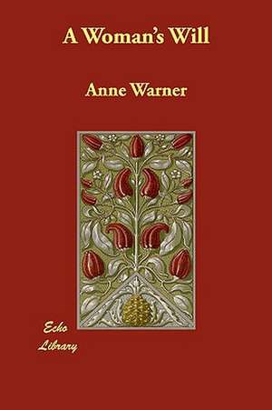 A Woman's Will de Anne Warner