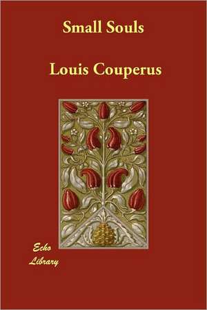 Small Souls de Louis Couperus