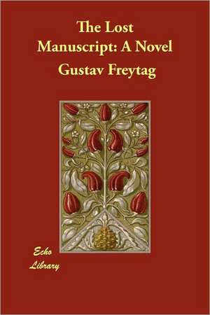 The Lost Manuscript de Gustav Freytag