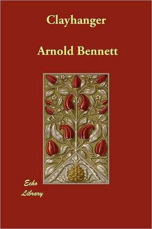 Clayhanger de Arnold Bennett