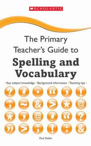 Hollin, P: Spelling and Vocabulary de Paul Hollin