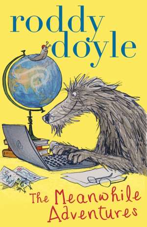 The Meanwhile Adventures de Roddy Doyle