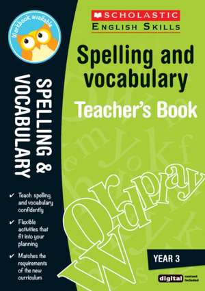 Moorcroft, C: Spelling and Vocabulary Teacher's Book (Year 3 de Christine Moorcroft