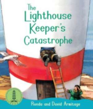 The Lighthouse Keeper's Catastrophe de Ronda Armitage