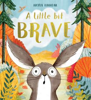 A Little Bit Brave de Nicola Kinnear