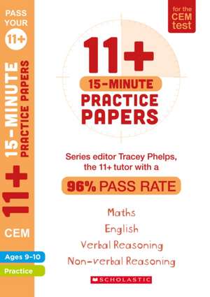 11+ 15-Minute Practice Papers for the CEM Test Ages 9-10 de Tracey Phelps