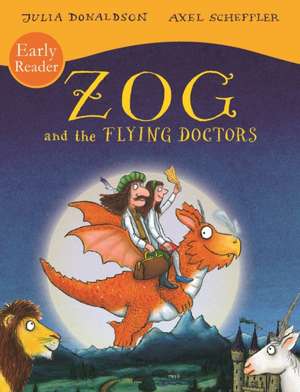 Zog and the Flying Doctors Early Reader de Julia Donaldson