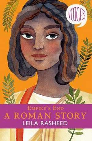 Empire's End - A Roman Story (Voices #4) de Leila Rasheed