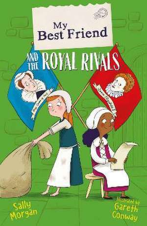 My Best Friend and the Royal Rivals de Sally Morgan