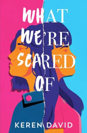 What We're Scared Of de Keren David